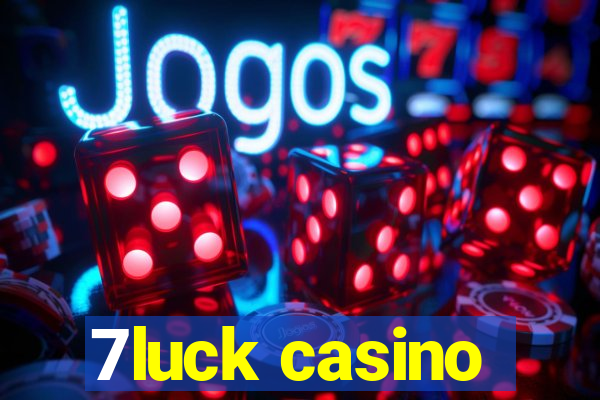 7luck casino